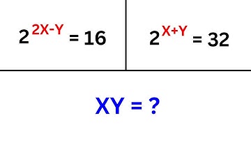 A Nice Algebra Problem | 2^(2X-Y) = 16 , 2^(X+Y) = 32 , XY = ?