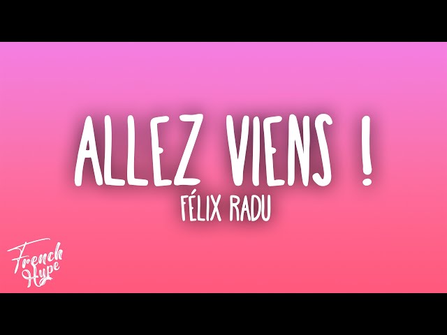 Félix Radu - Allez viens!