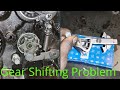 Gear shifting problem