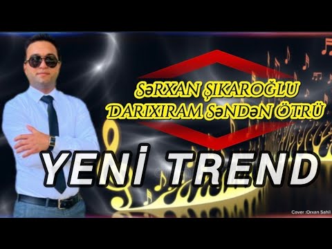 Sərxan Șikaroğlu Darıxıram Səndən Ötrü 2024 Yep Yeni #trending #azerbaycan #music #2024