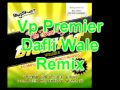 Vp premier  dafli wale remix  sargam