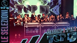 TOP DJ 2015 - Puntata 2: LE SELEZIONI