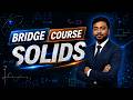 Master Solids Concepts 💯 Bridge Course by Vignesh Sir