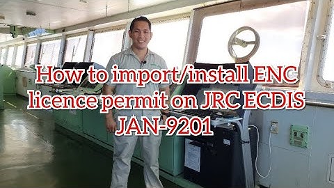 How to import/install ENC licence permit in JRC ECDIS JAN-9201 (Seamans Vlog, Marino Vlog)