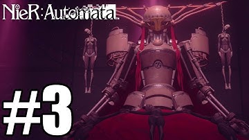 NieR: Automata Gameplay Walkthrough Part 3 - PS4 Pro