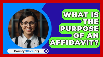 What Is The Purpose Of An Affidavit? - CountyOffice.org