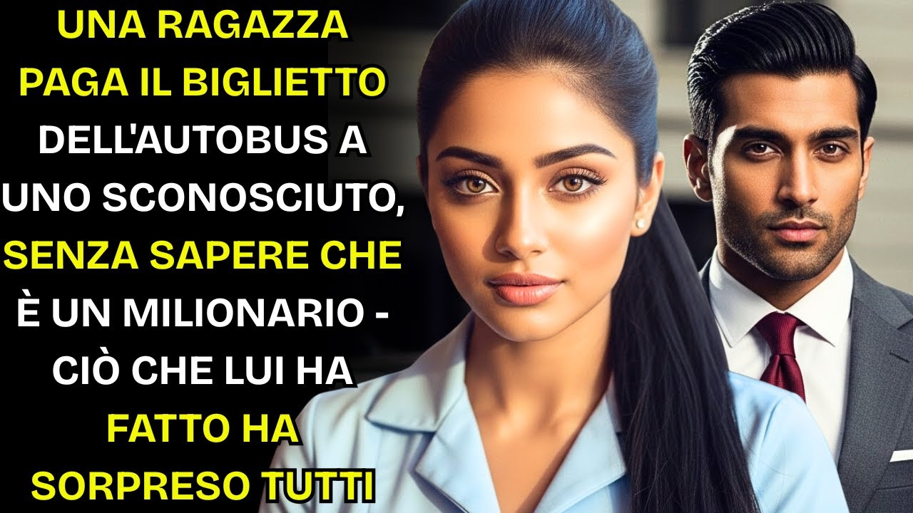 UNA RAGAZZA PAGA IL BIGLIETTO BUS PER STRANIERO, IGNORA È MILIONARIO QUELLO CHE HA FATTO HA SORPRESO