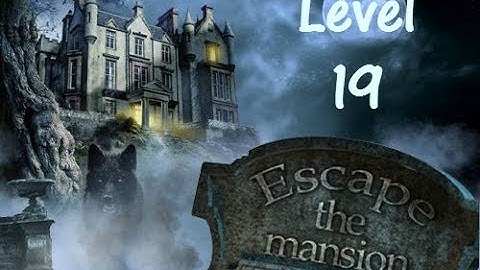 Escape The Mansion Walkthrough Cheat Tutorial Level 19