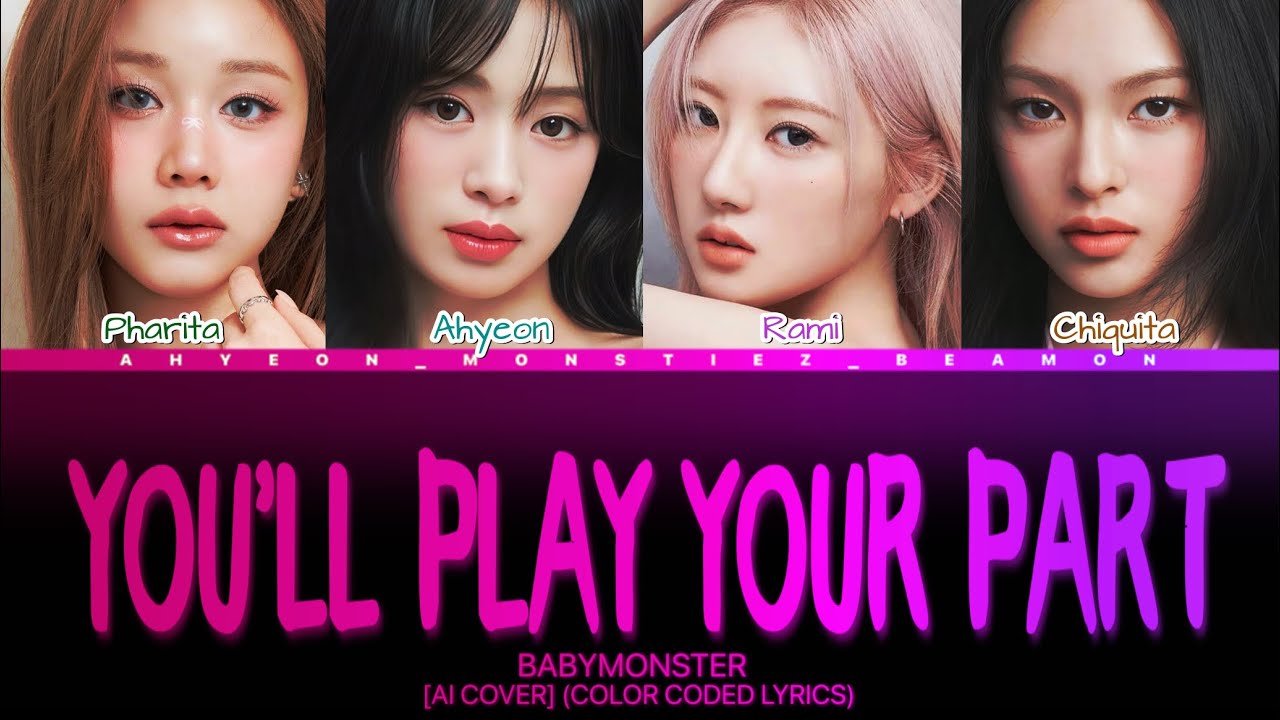 [AI COVER] 'You’ll Play Your Part' - BABYMONTER [Original: My Little Pony] | Color Coded Lyrics