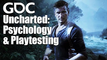 Making Your Games Better with Psychology and Playtesting, the Uncharted Way