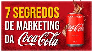 As 7 Estratégias De Marketing Que Tornaram A Coca-Cola Uma Empresa Bilionária