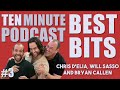 Ten minute podcast best of compilation  vol 3  chris delia bryan callen and will sasso