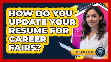 How Do You Update Your Resume For Career Fairs?