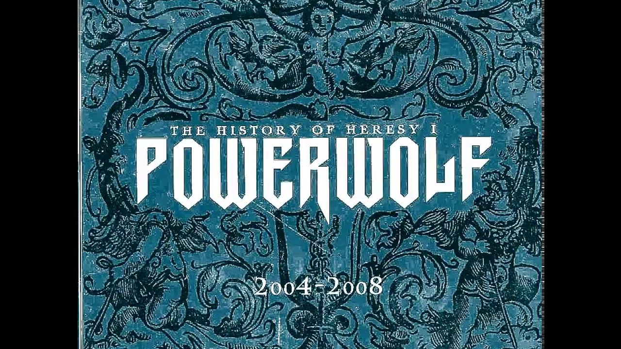 パワーウルフTHE HISTORY OF HERESY I 2004-2008 Powerwolf - The History of Heresy l (2004 - 2008) [Full Album