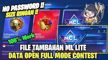 Data Open Full Contest Mcl, Arena, & COD | Data Tambahan Ml Lite Patch Terbaru | Ml Lite
