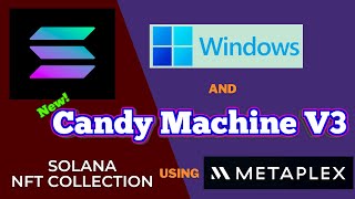 Candy Machine Windows Edition! Launch Solana NFT Collection with Metaplex Candy Machine V3 and Sugar