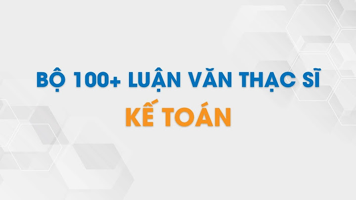 Các đề tài thạc sĩ ngành kế toán công năm 2024