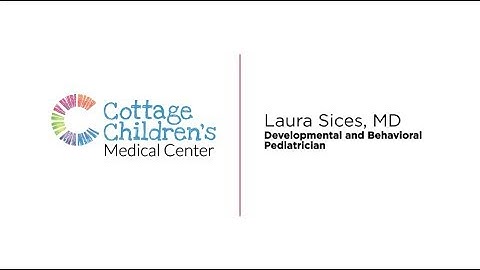 Dr. Laura Sices Talks Developmental and Behavioral Pediatrics