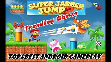 Super Jabber Jump 2  Trending Games Level  2