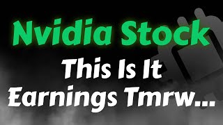 Nvidia Stock Analysis | This Is It - Earnings Tomorrow | Nvidia Stock Price Prediction