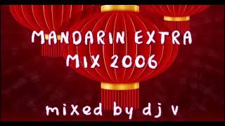 MANDARIN EXTRA MIX 2006 _ House Music Mandarin 2000-an
