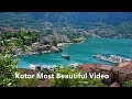 Kotor Most Beautiful Video Montenegro