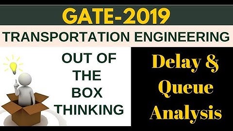 SOLUTION OF TRANSPORTATION ENGINEERING OUT OF BOX QUESTION OF GATE 2019