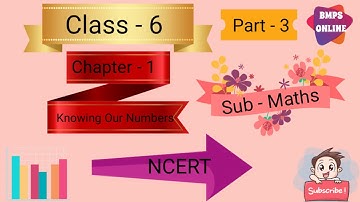 Class 6 Maths Chapter 1 Knowing Our Numbers | Part 3 | Number System @bmpsonline