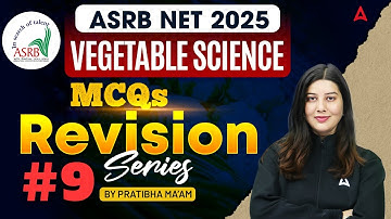 ASRB NET 2025 | Vegetable Science MCQs Revision Series #9 | Practice with Pratibha Ma’am