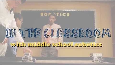 In the Classroom | Middle School Robotics