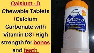 Qalsium - D Chewable Tablets (Calcium Carbonate with Vitamin D3) High strength for bones and teeth