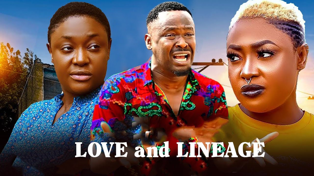 LOVE and LINEAGE - ZUBBY MICHAEL, PRISMA JAMES ,GEORGINA IBEH