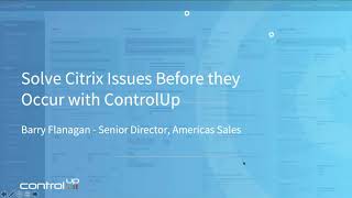 Solve Citrix Issues Before They Occur featuring Barry Flanagan from ControlUp