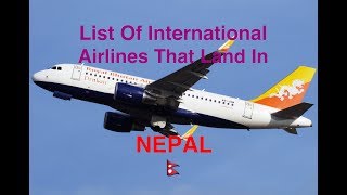 List Of International Airlines That Land In Kathmandu/ NEPAL 🇳🇵[2017]