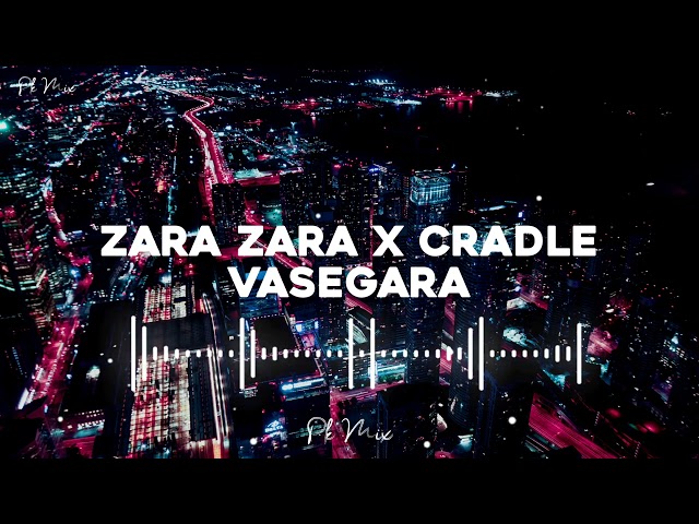 ZARA ZARA X CRADLE VASEEGARA Full remix song #vaseegara #zarazara class=