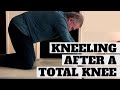 Kneeling After A Total Knee Replacement - Improve Flexion #TKR