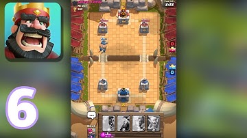 Clash Royale - Gameplay Walkthrough Part 6 (iOS, Android)