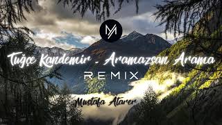 Tuğçe Kandemir   Aramazsan Arama  Mustafa Atarer Remix Resimi