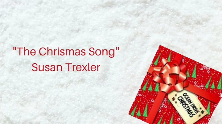 The Christmas Song - Susan Trexler
