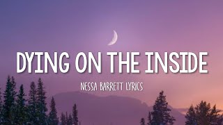 Nessa Barrett - Dying On The Inside (Lyrics)