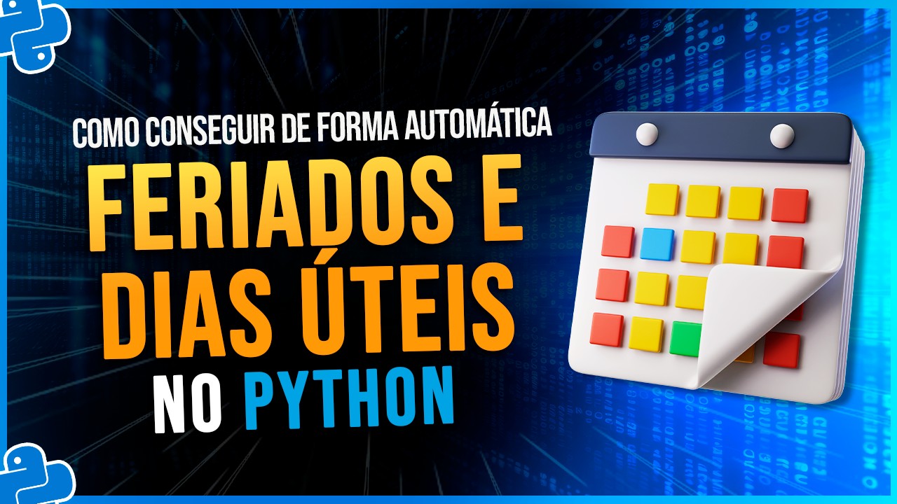 Feriados e Dias Úteis no Python