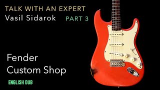 Fender custom shop history (Vasil Sidarok) PART3 ENG