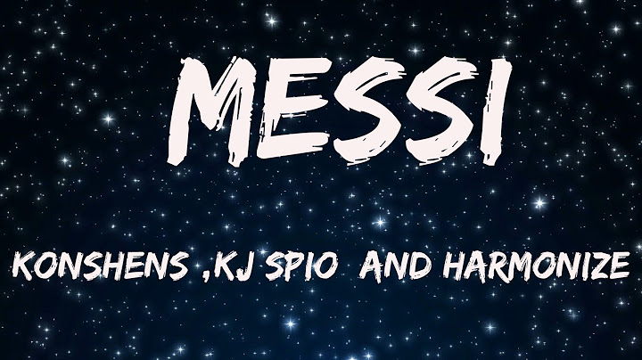 Konshens - MESSI (Lyrics) feat KJ Spio, Harmonize