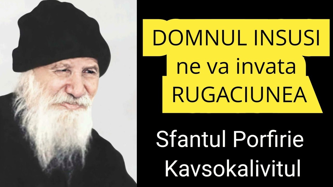 Domnul Insusi ne va invata rugaciunea - Sfantul Porfirie Kavsokalivitul