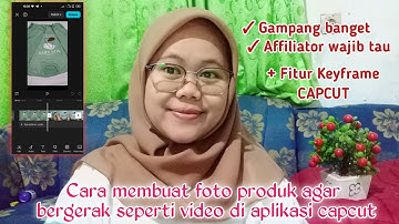 Cara membuat foto atau video produk menjadi objek yg bergerak di capcut Tutorial by Anisa Official