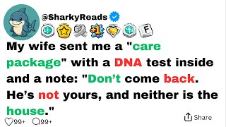 My wife sent me a "care package" with a DNA test inside and a note: "Don’t come back.