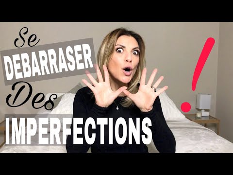 Vidéo: Comment Se Débarrasser Des Imperfections