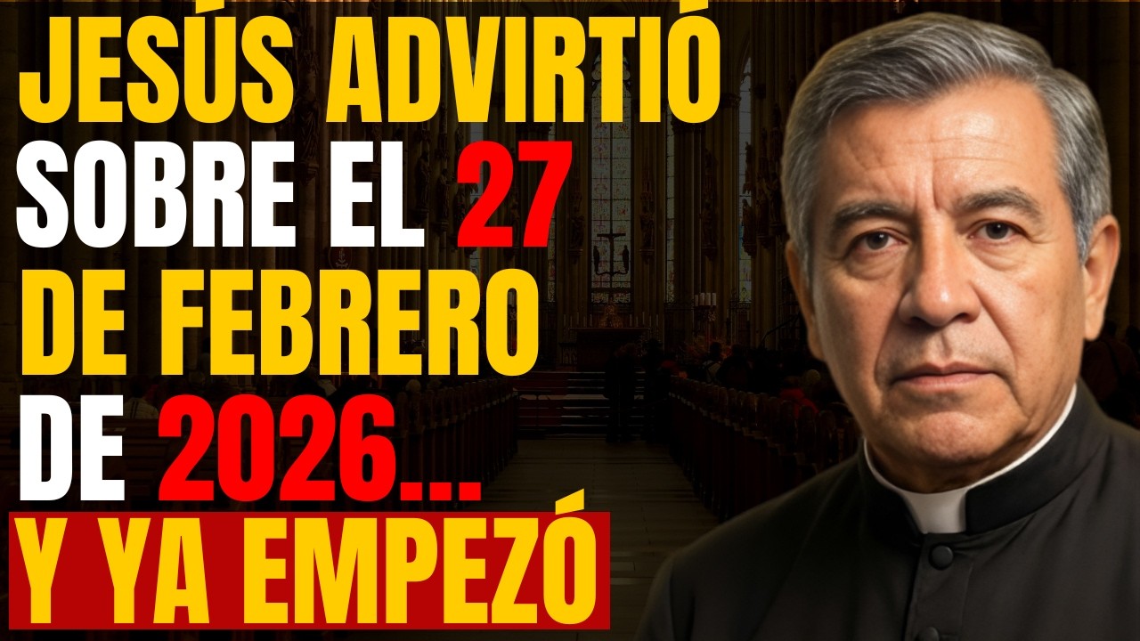 😨 Jesús Advirtió Sobre el 27 de Febrero de 2026… y Ya Empezó