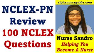 100 NCLEX PN Questions and Answers with Rationales | NCLEX PN Review