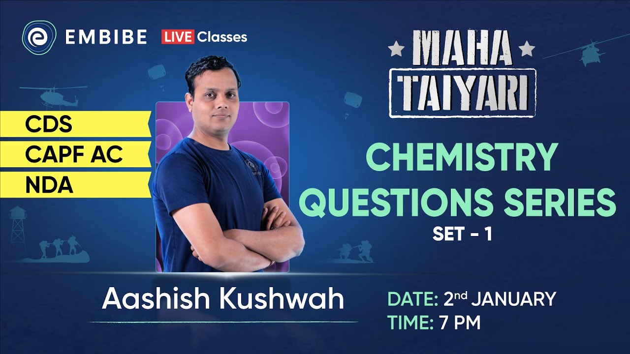 Chemistry Questions Series | Set-1 | CDS, NDA, CAPF AC 2023 | Aashish ...